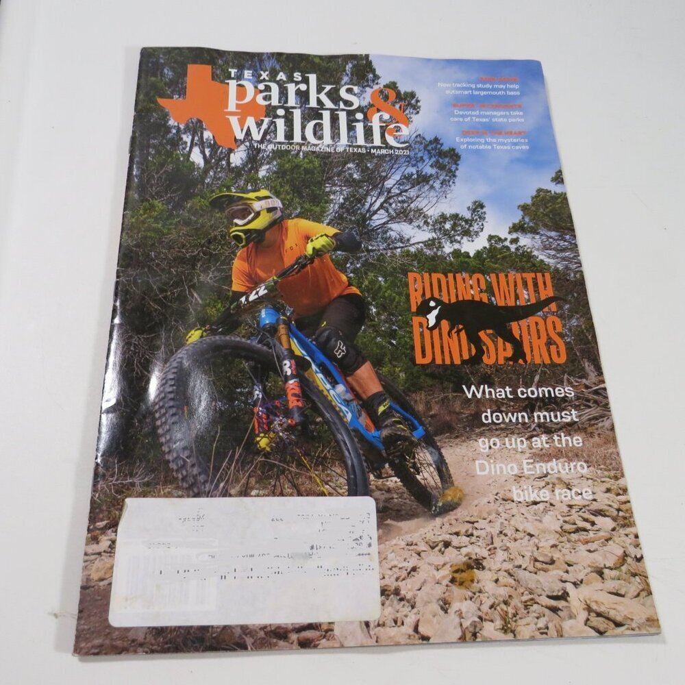 Texas Parks & Wildlife MARCH 2021 magazine (Fishing, Caves, Mounting Biking)